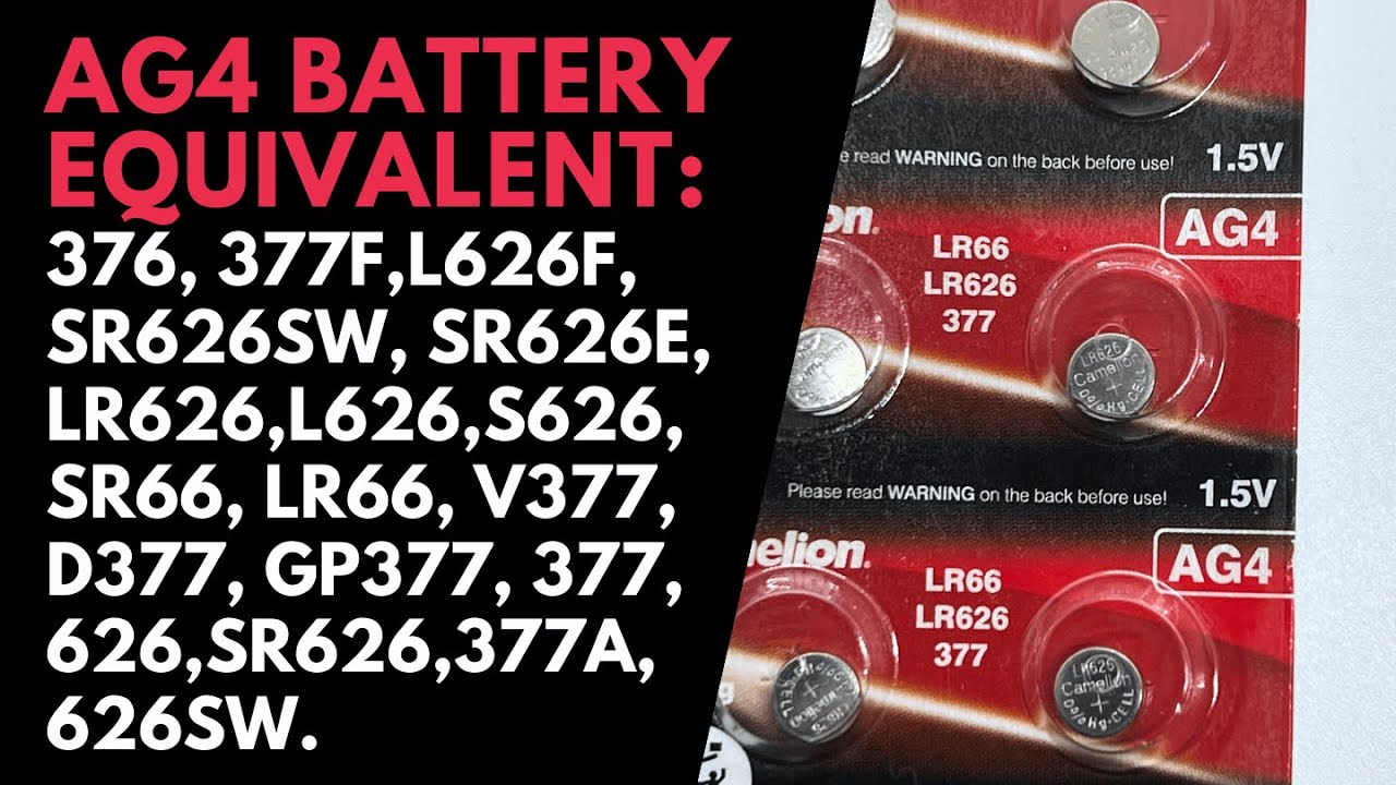 AG4 Watch Battery Equivalent | 377/376/SR626SW/SR66/SR626 Battery Equivalent