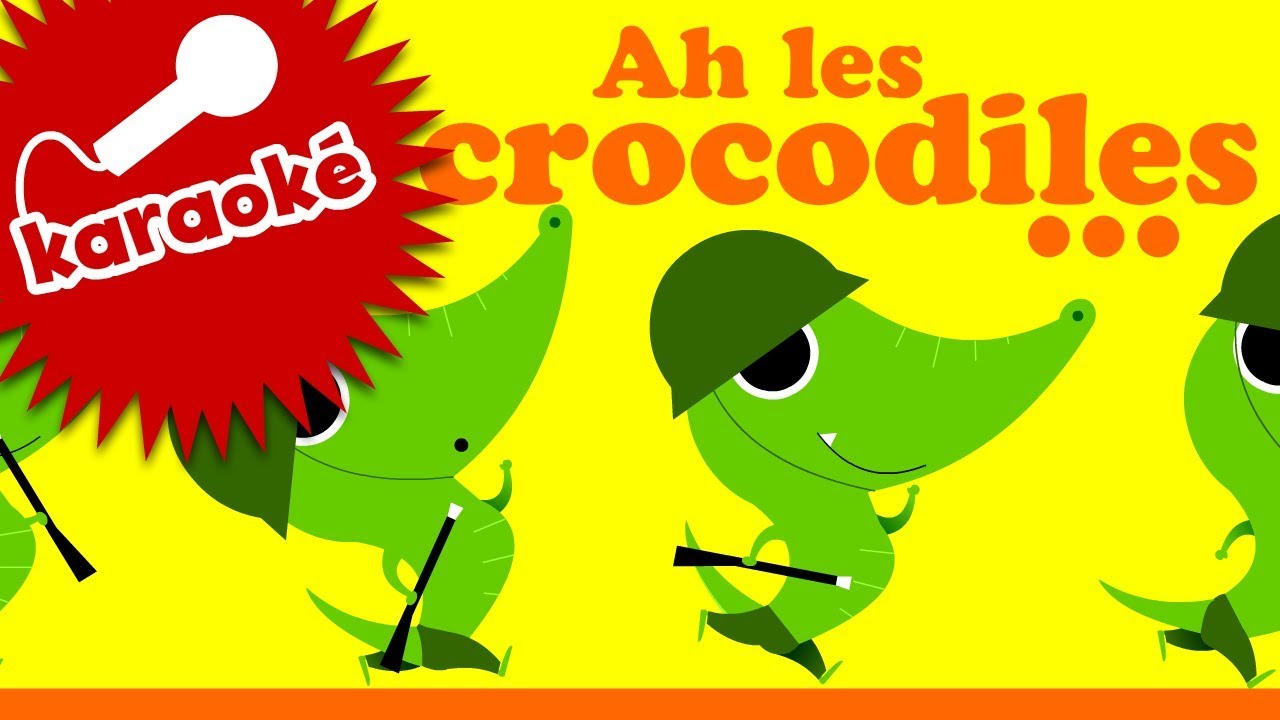 karaoké comptine LES CROCODILES