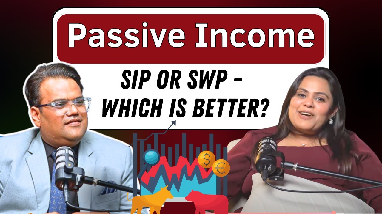 SIP or SWP - Which is better? Create Passive Income Ft. Neha Gupta