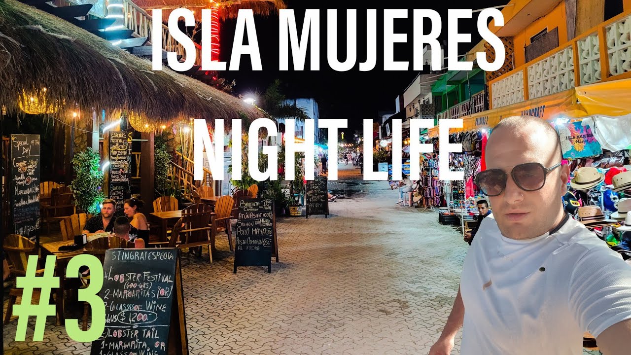ISLA MUJERES NIGHT LIFE ~ MEXIQUE VLOG #3