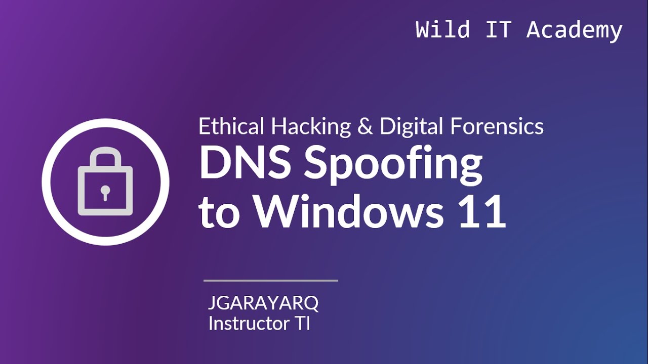 DNS Spoofing | Ciberseguridad Aplicada | Wild IT Academy