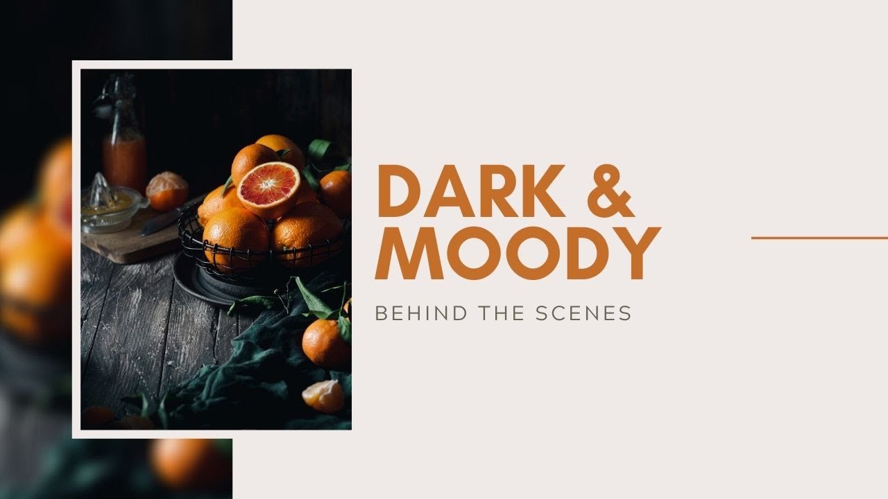 DARK and MOODY food photography -BTS
