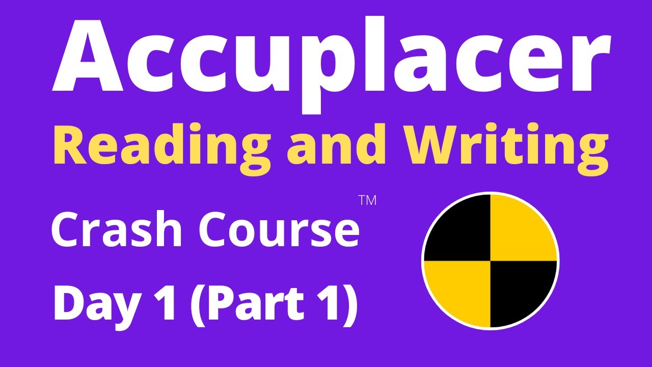 Accuplacer Reading and Writing Crash Course! - Day 1 (Part 1)
