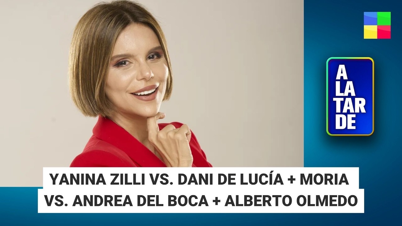 YANINA ZILLI VS. DANI DE LUCÍA + MORIA VS. ANDREA DEL BOCA  #ALaTarde | Programa completo (05/03/26)