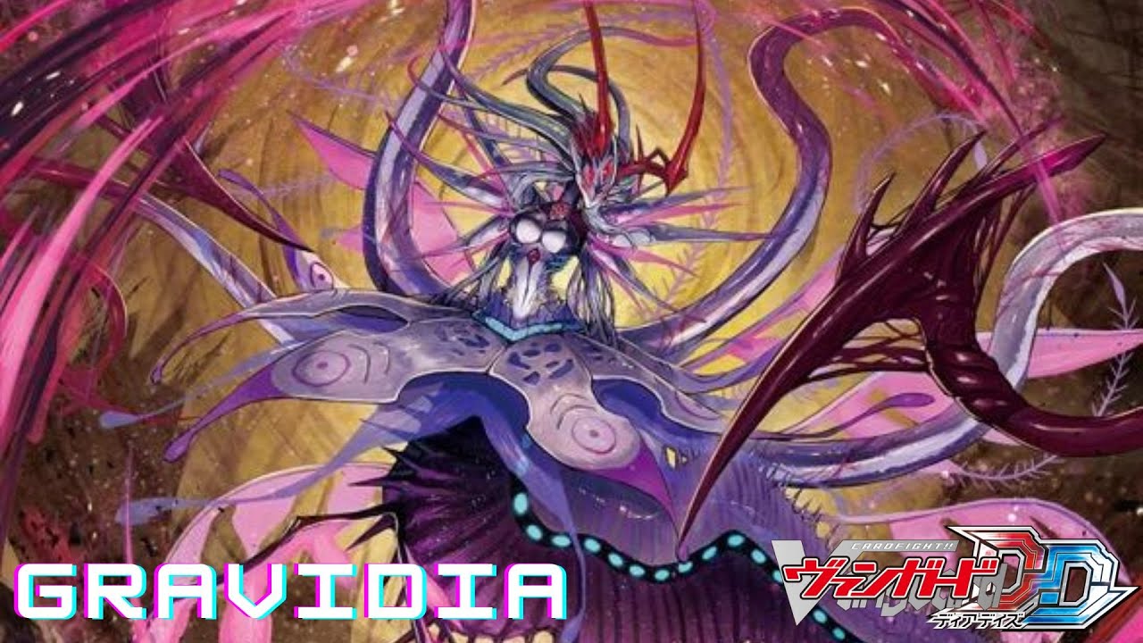 CARDFIGHT!! VANGUARD DEAR DAYS (POST D-BT11) - GRAVIDIA DECK SHOWCASE & DECK PROFILE