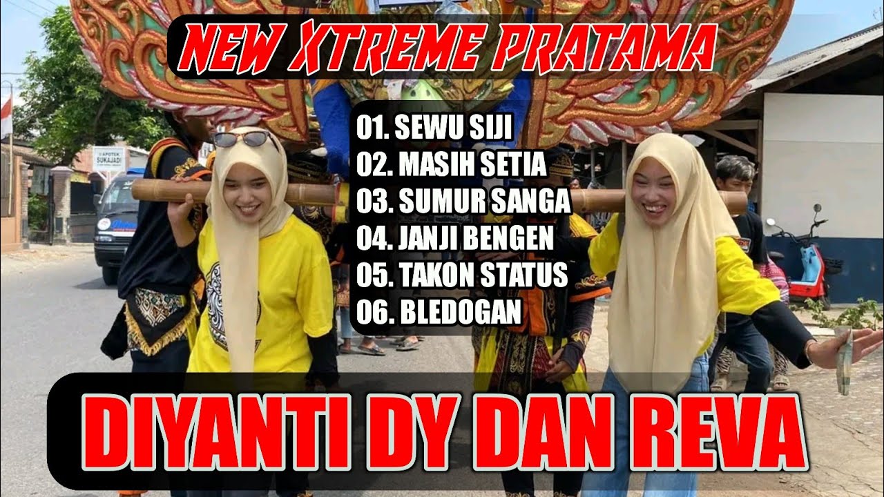 DIYANTI DY & REVA NEW XTREME PRATAMA FULL ALBUM 2024‼️SEWU SIJI MASIH SETIA SUMUR SANGA