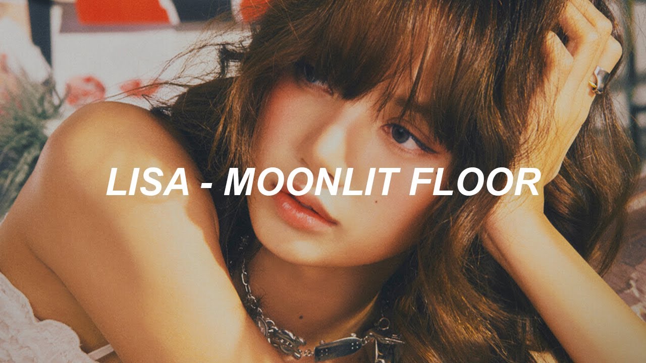 LISA - 'MOONLIT FLOOR' Lyrics