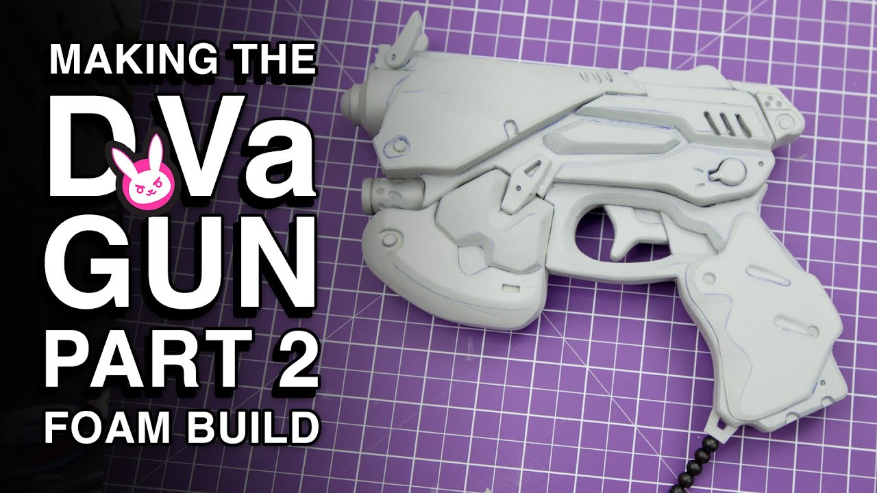 EVA Foam Build - D.Va Gun Replica - Part 2