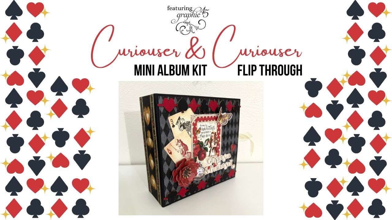 Graphic 45 Curiouser & Curiouser Mini Album Flip Through - Kits Available for Purchase