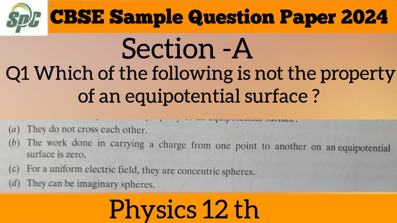 Q1 Which of the following is not the property of an equipotential surface ? CBSE Sample paper 2024