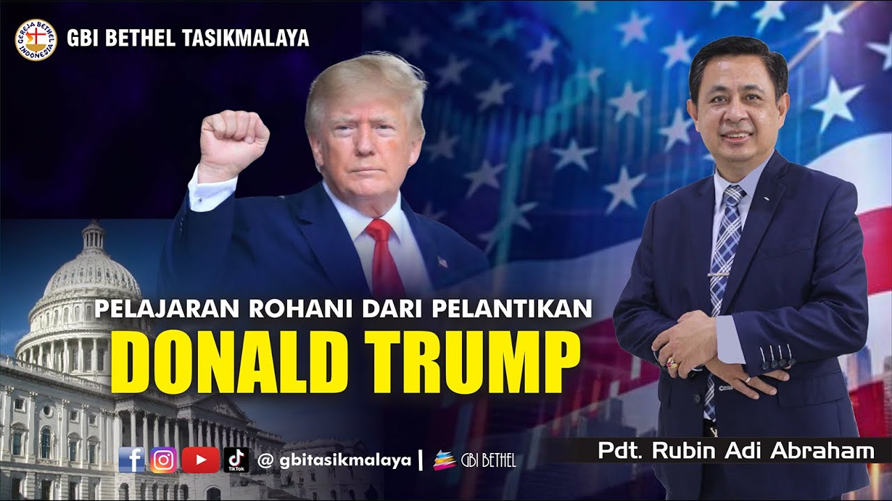 Pdt. Rubin Adi Abraham - PELAJARAN ROHANI DARI PELANTIKAN DONALD TRUMP
