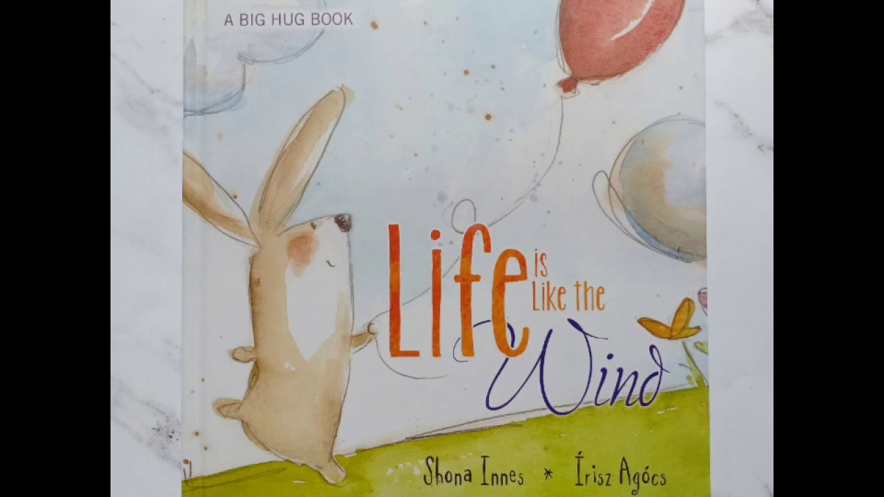 Life is Like the Wind Book Read Aloud
