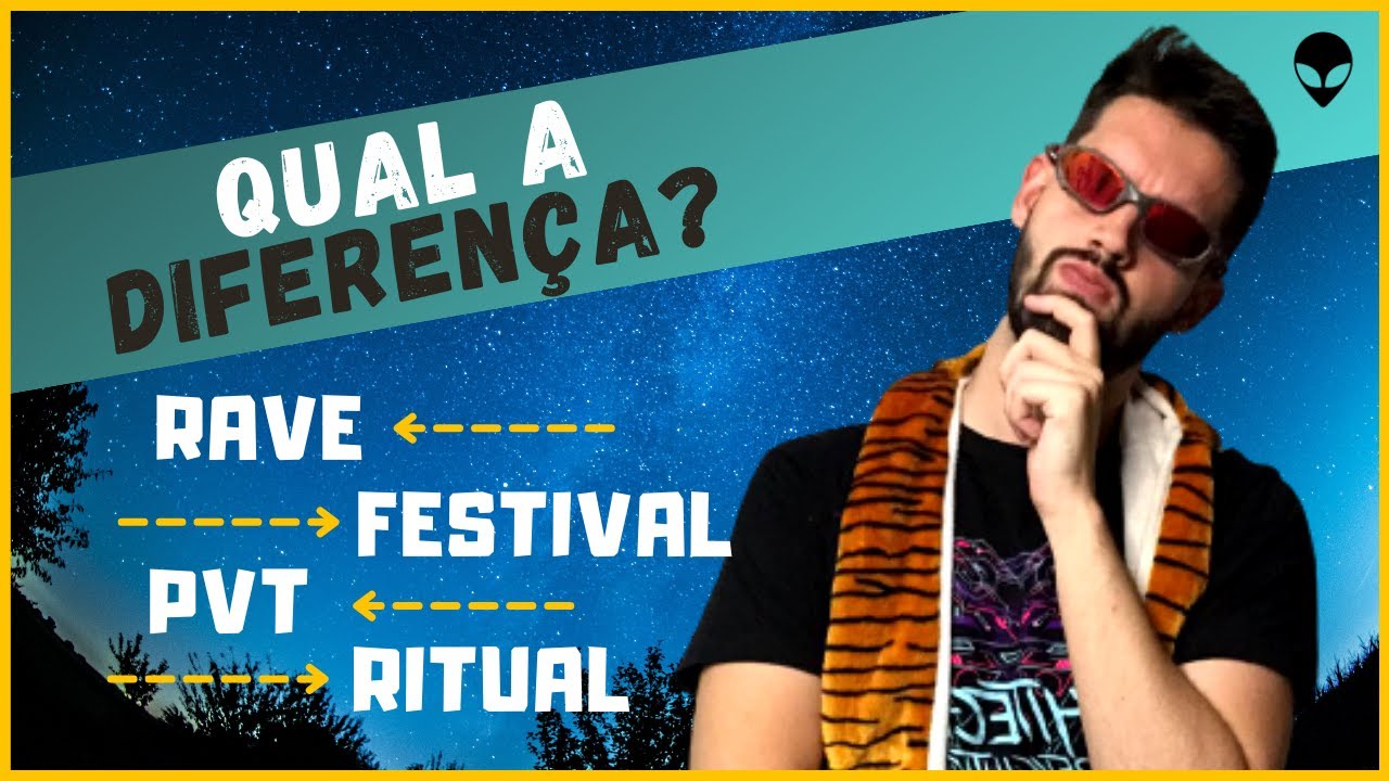 TIPOS DE FESTAS DE PSYTRANCE | RAVE / FESTIVAL / PVT / RITUAL