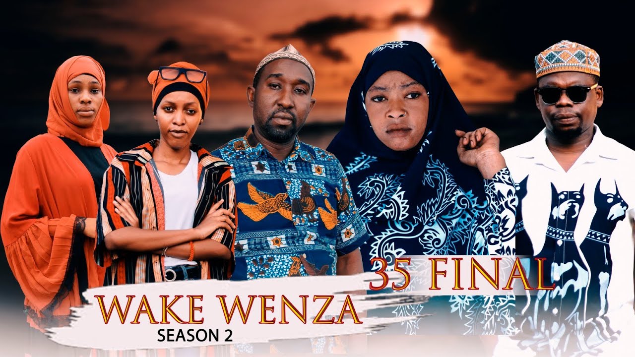 WAKE WENZA (SEASON 2) - EPISODE 35 FINAL