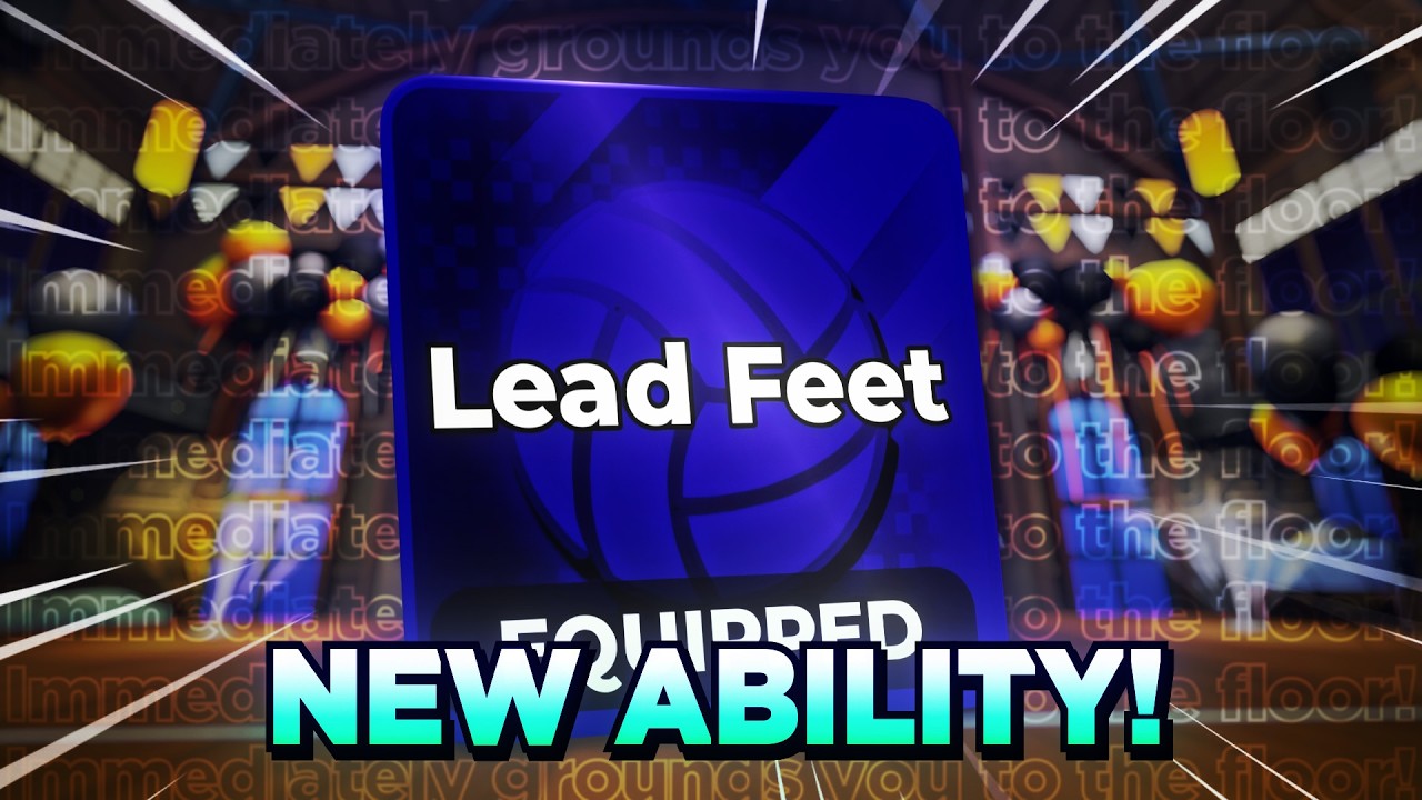 THE NEW ABILITY LEAD FEET IS INSANE IN VOLLEYBALL LEGENDS