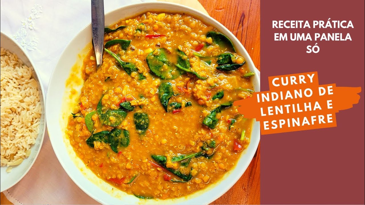Receita indiana perfeita para o inverno | Curry de lentilha e espinafre