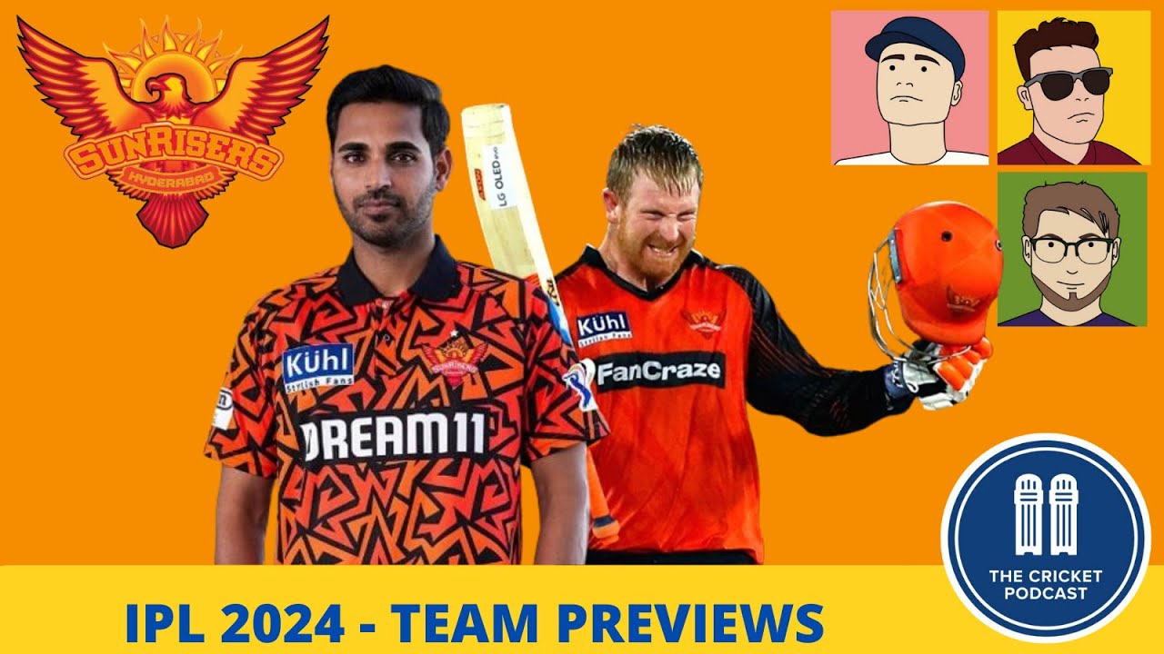 IPL 2024 Team Previews - Sunrisers Hyderabad - Can Captain Cummins Lift The Sunrisers?