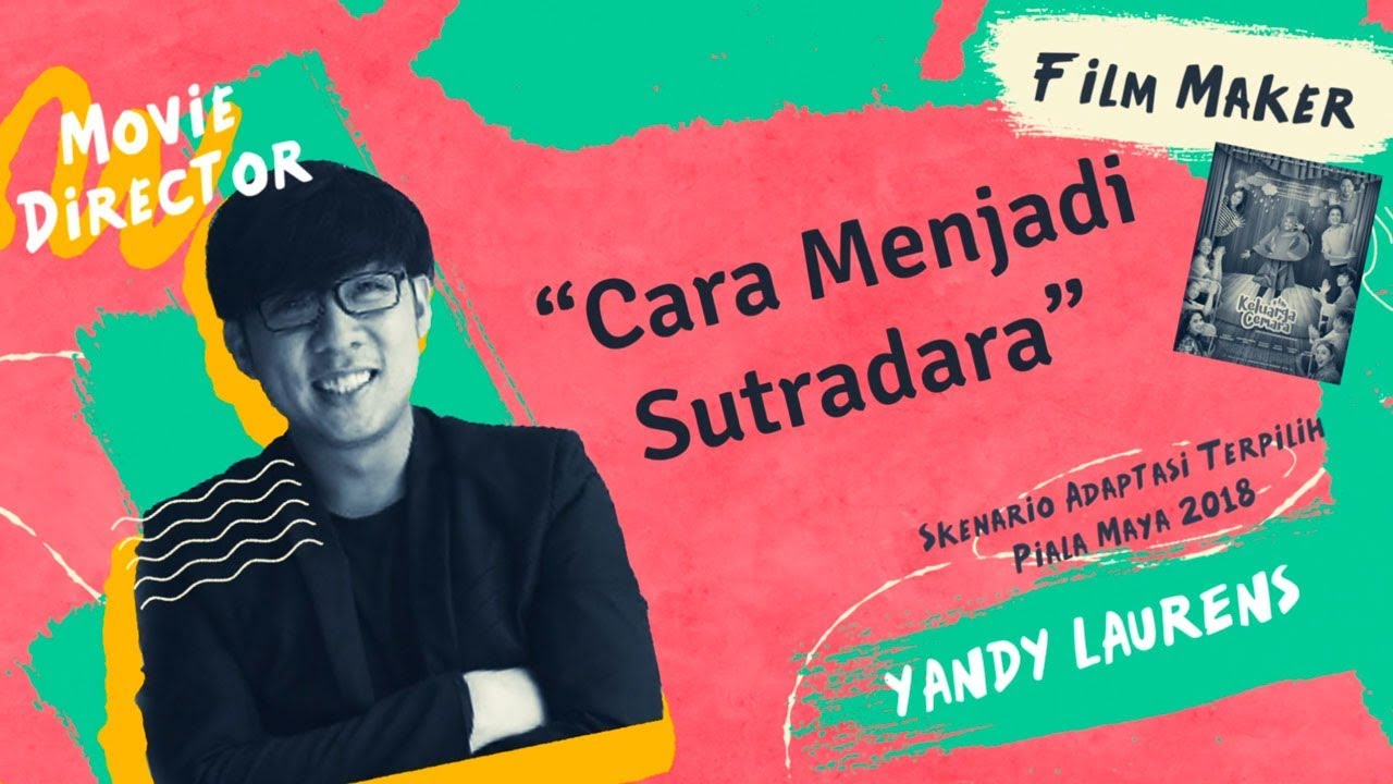 Meet The Master : Tips Cara Menjadi Sutradara dari Yandy Laurens