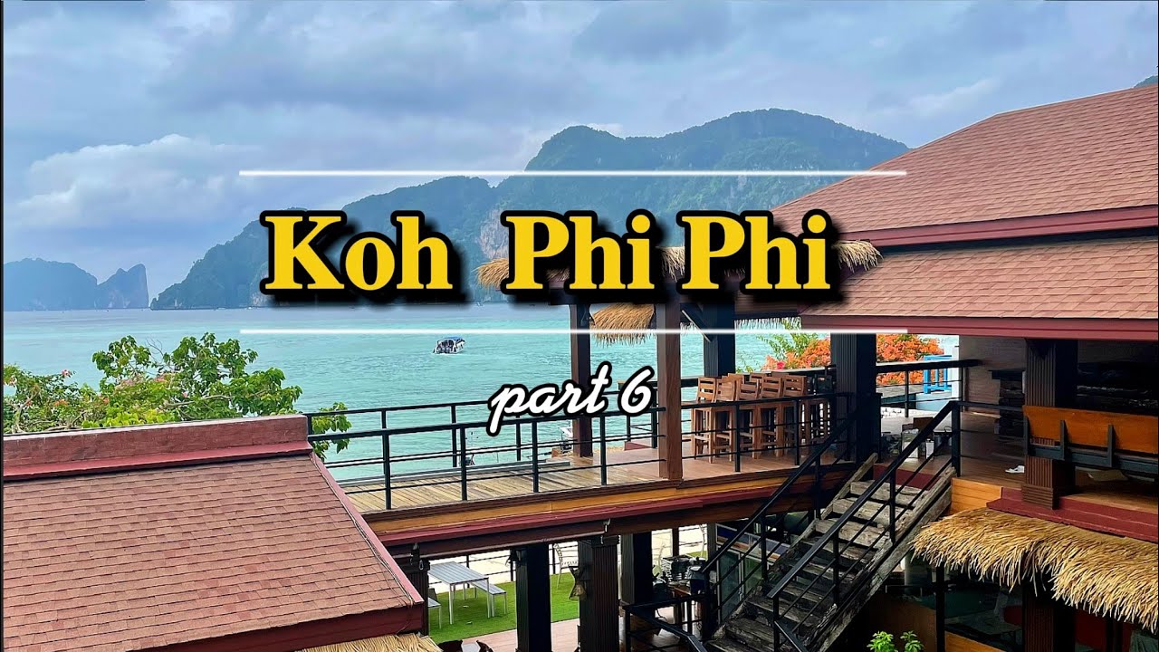 Thailand roadtrip part 6, Koh Phi Phi