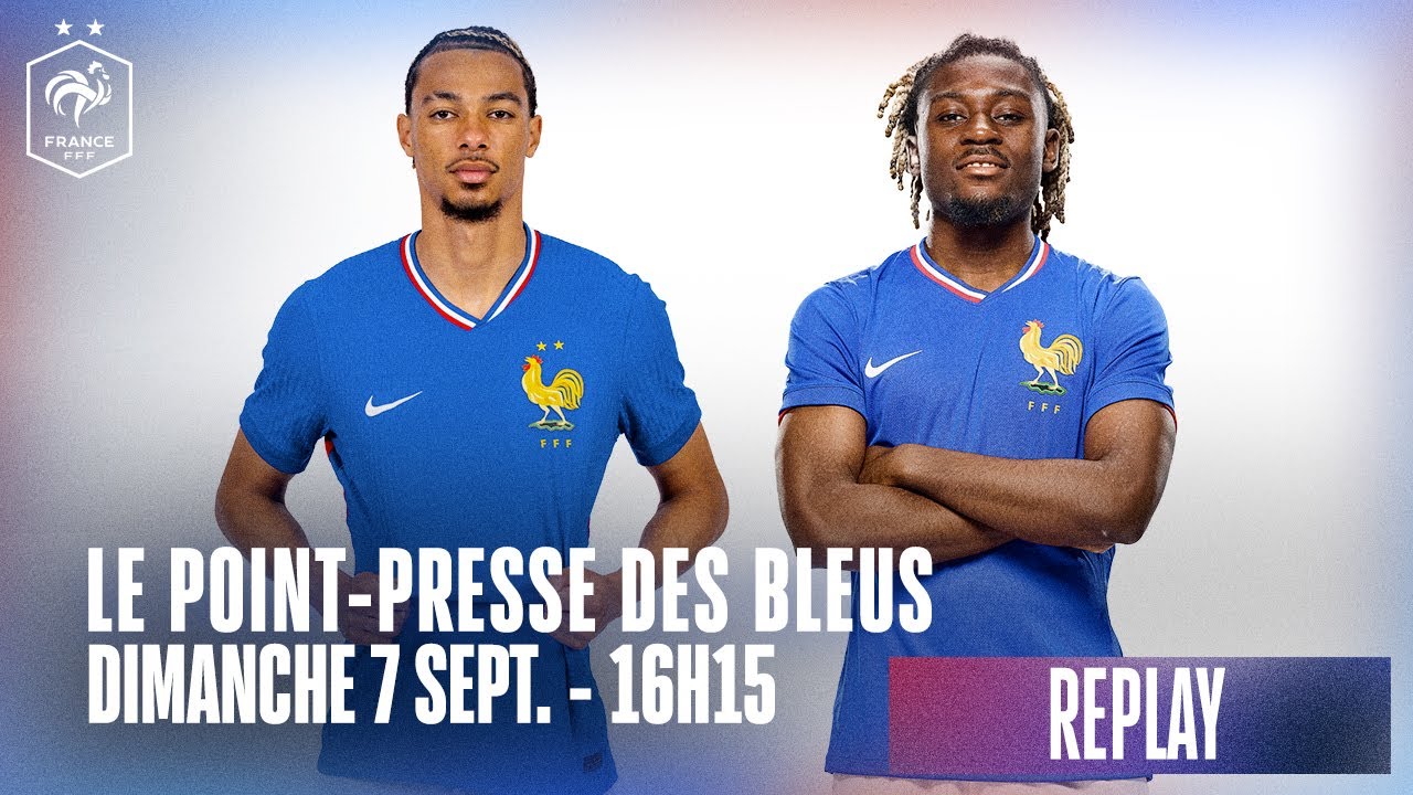 Le point-presse des Bleus en replay I &Eacute;quipe de France 2025