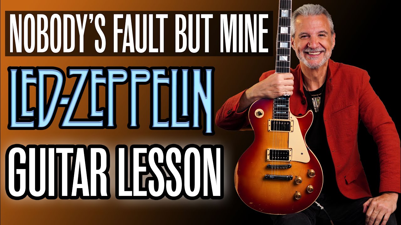 Led Zeppelin — «Nobody’s Fault but Mine» — Урок игры на гитаре