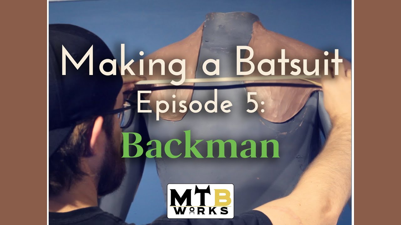 Making a Batsuit Episode 5 BACKMAN | Building a Batman Costume
