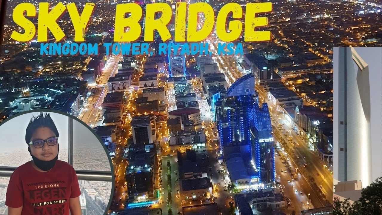 Sky Bridge # Top Visit Place # Kingdom Tower in Riyadh Saudi Arabia(برج المملكة )