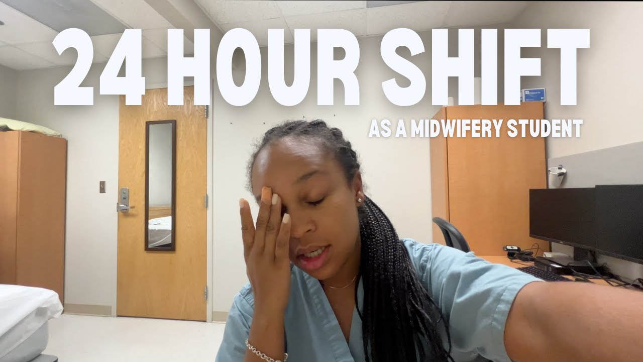 24 Hour Shift as a Midwifery Student Vlog