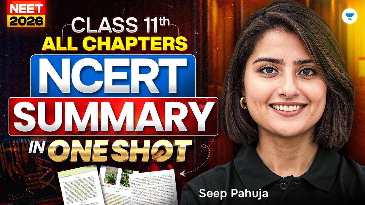 NEET 2026 Class 11 Biology – All Chapters NCERT Summary in One Shot | Seep Pahuja