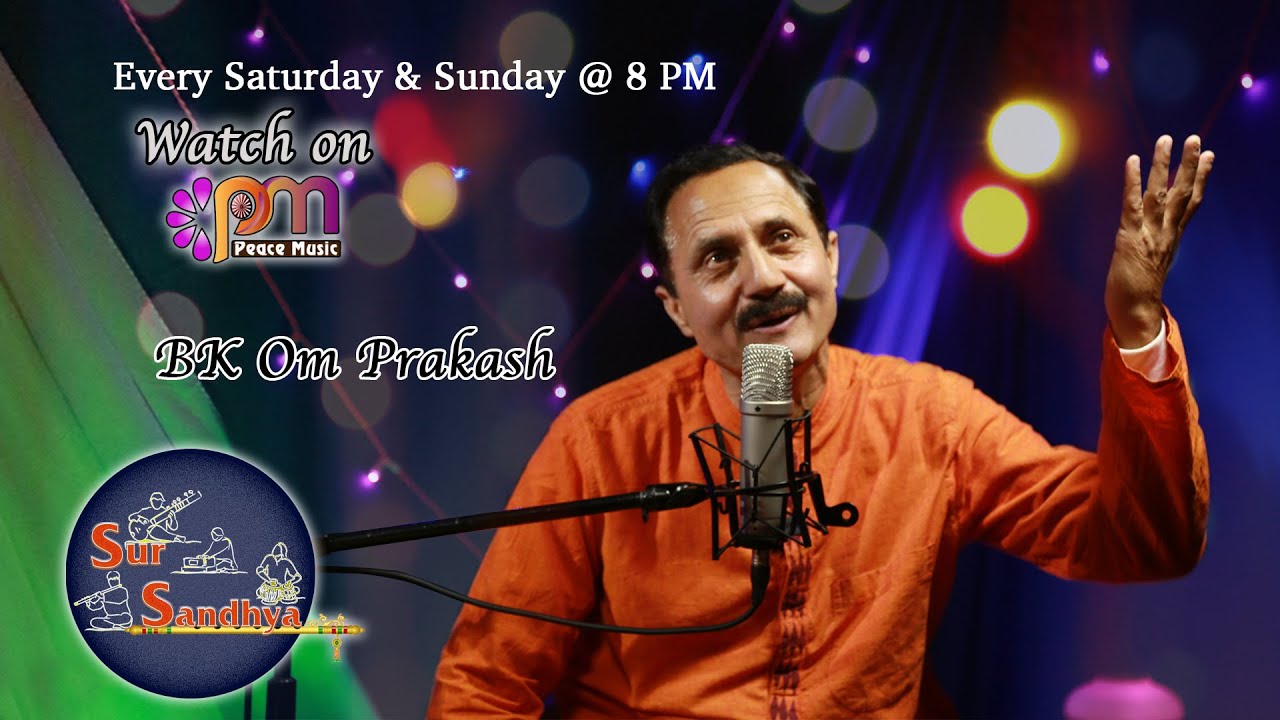 Ep-4 Sur Sandhya  with B K OmPrakash Bhai