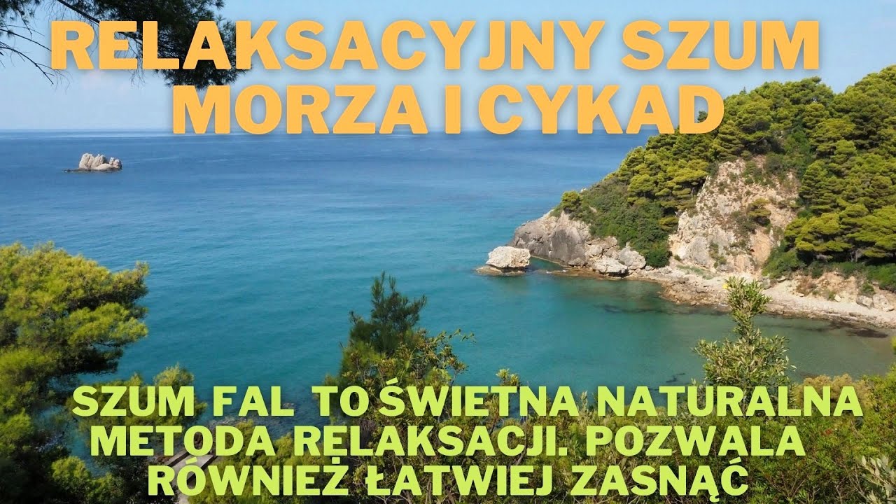 Relaksacyjny szum morza i cykad