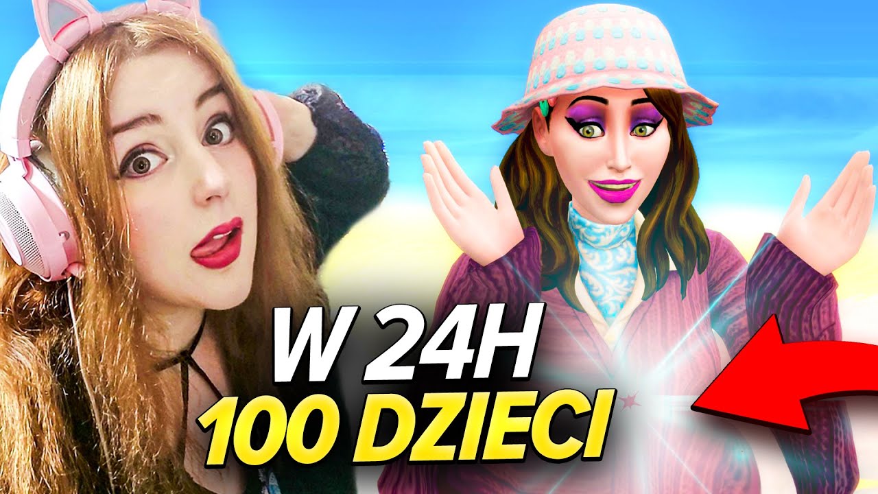 CHCĘ MIEĆ 100 DZIECI W 24 GODZINY!