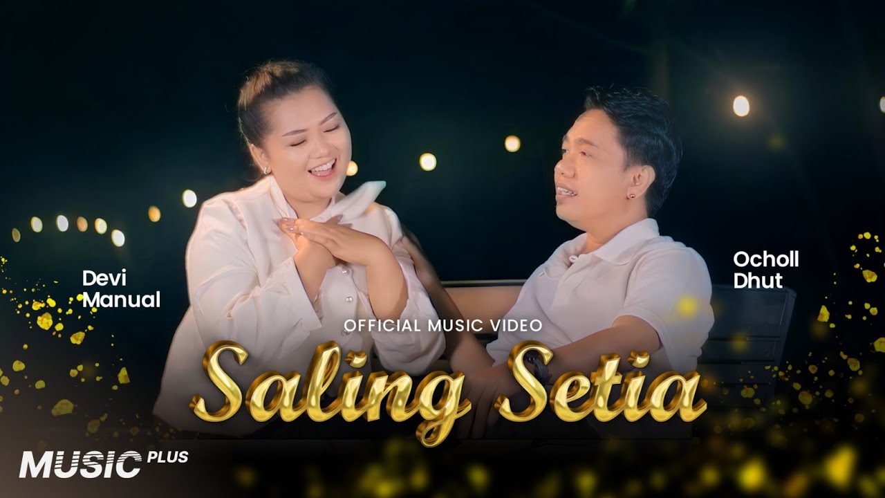 Ocholl Dhut Feat. Devi Manual - Saling Setia (Official Music Video)