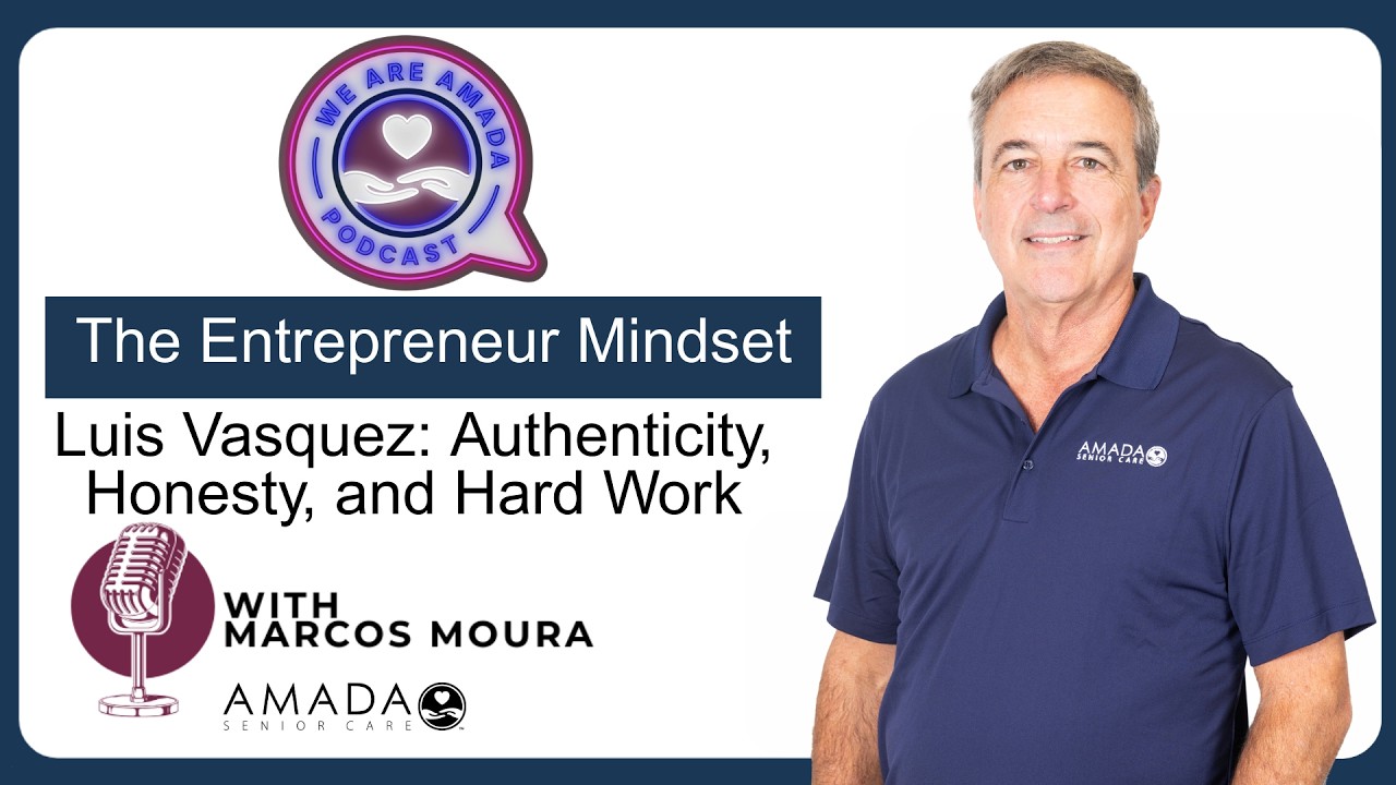 We Are Amada Podcast with Marcos Moura - Authenticity, Honesty, and Hard Work with Luis Vasquez
