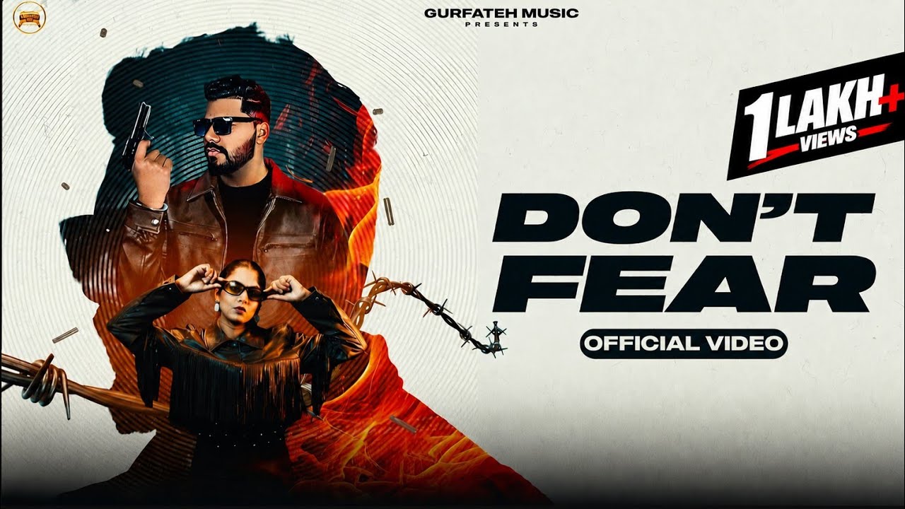 DON'T FEAR FULL VIDEO| GURFATEH | KARAM BRAR | MANDIEMUZIK | MJ ROHIT GEHLOT | LOST TREE PRODUCTIONS