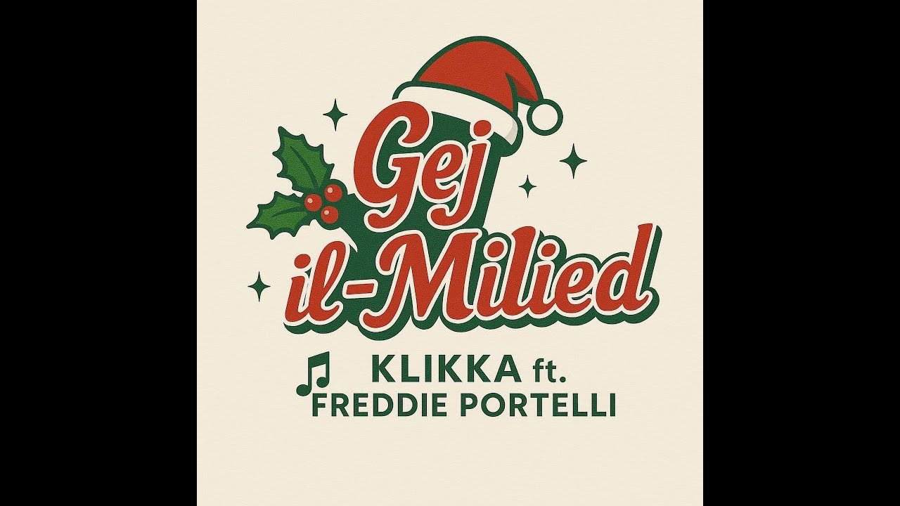 Il Klikka ft Freddie Portelli   Ġej il Milied