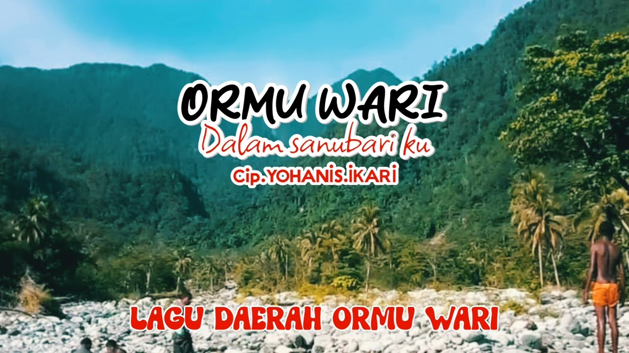 ORMU WARI DALAM SANUBARI | Arsmc,Rgm, Cip : YOHANIS.IKARI | LAGU DAERAH PAPUA TERBARU 2026