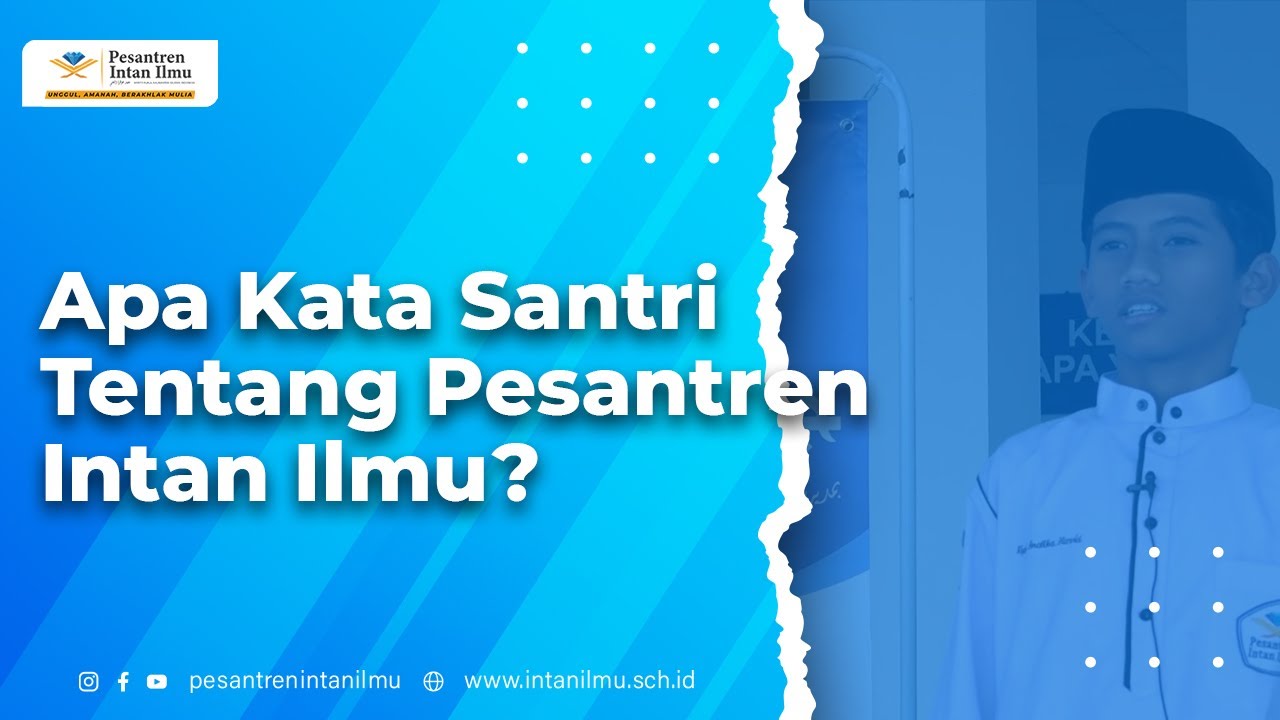 Apa Kata Para Santri Tentang Pesantren Intan Ilmu?