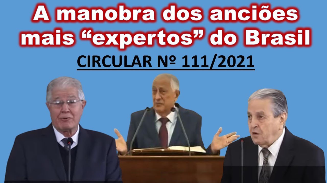 A manobra dos Anci&otilde;es do Br&aacute;s CIRCULAR N&ordm; 111/2021