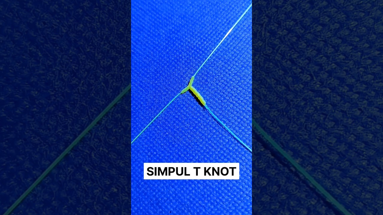 Cara Membuat Simpul T - T Knot - Fishing Knot Tutorial