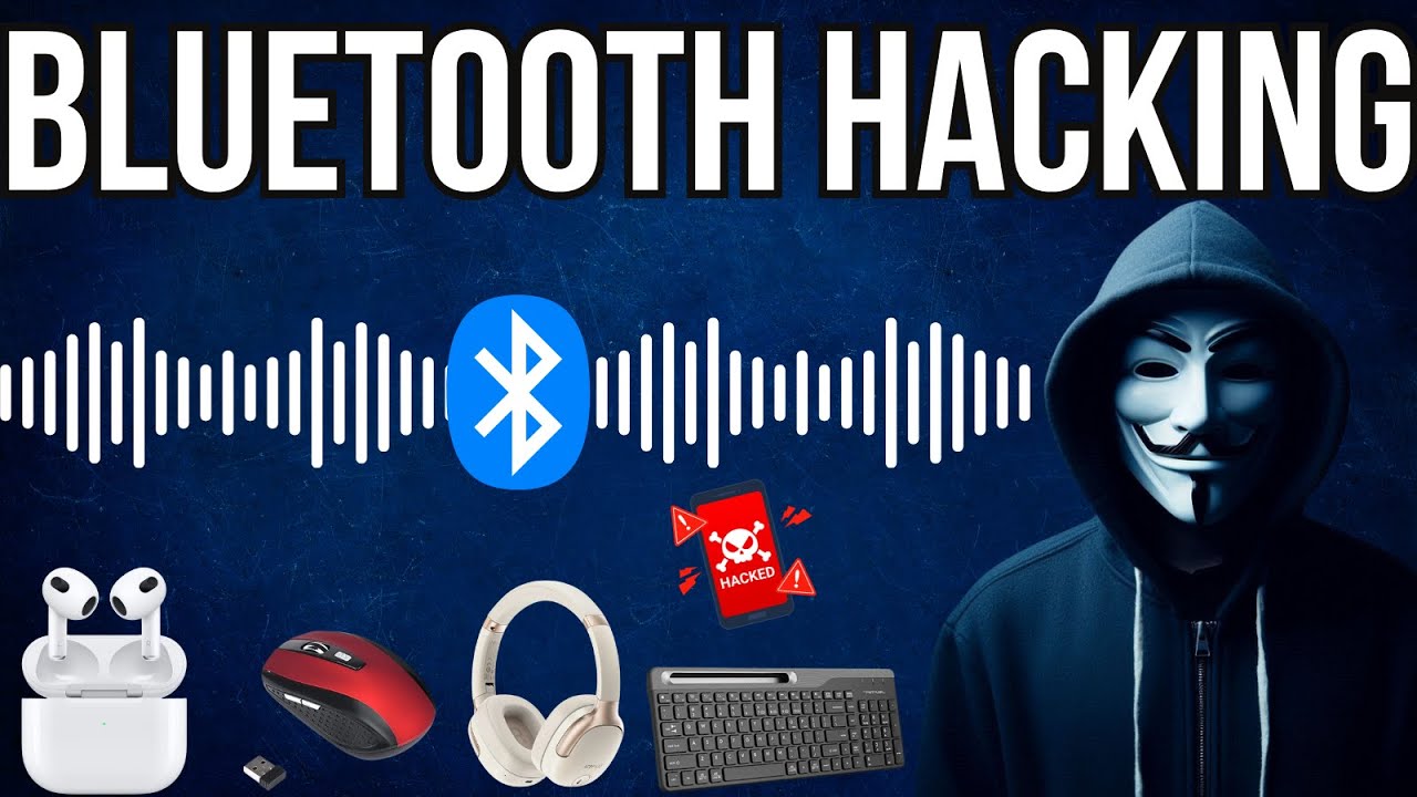 Bluetooth Hacking Techniques: How To Hack Bluetooth Devices