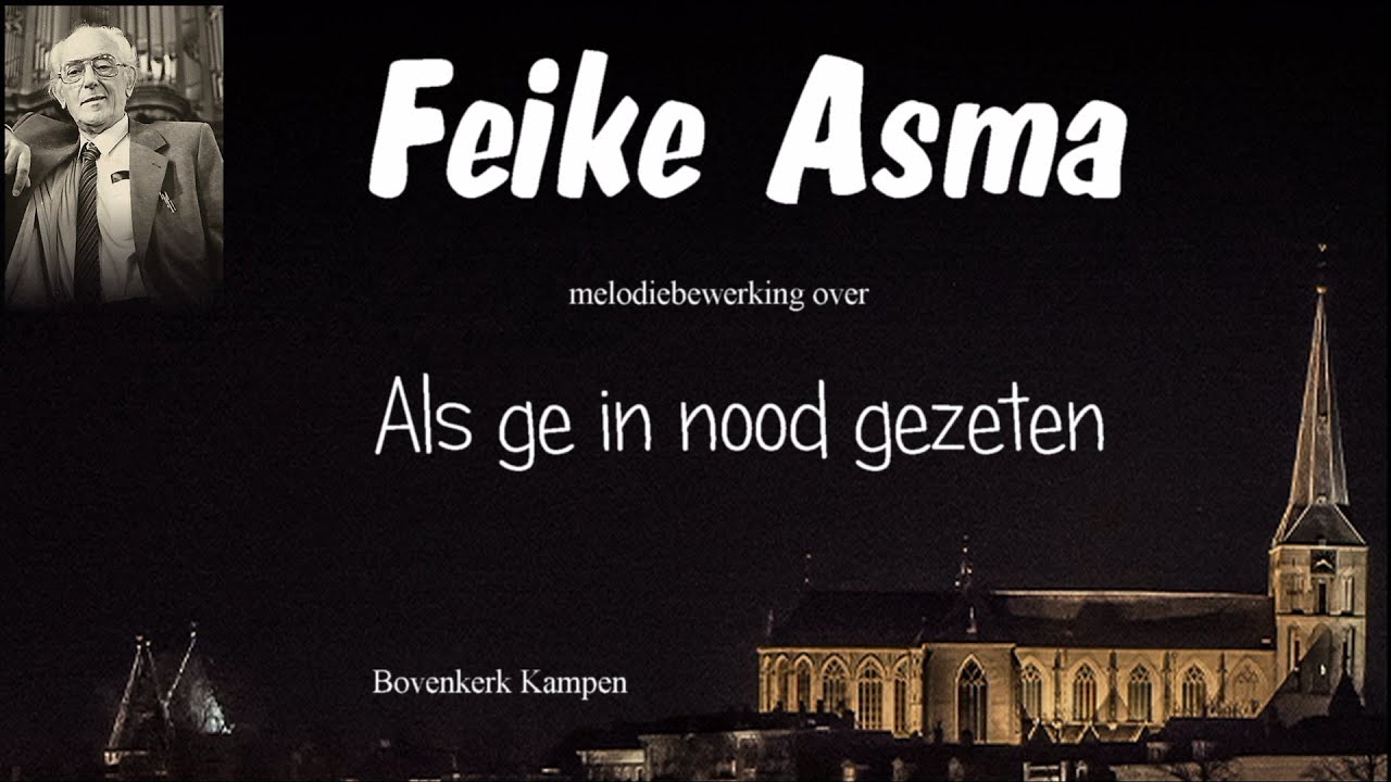 Feike Asma, Als ge in nood gezeten. Melodiebewerking