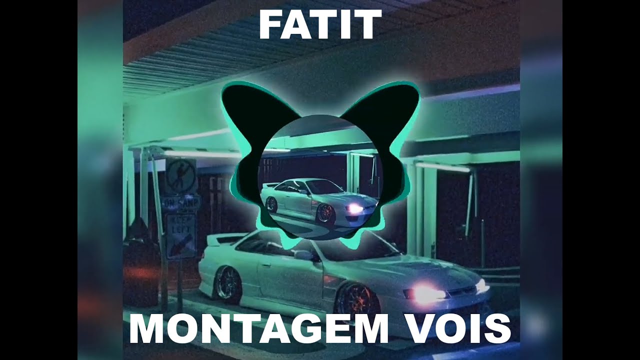 fatit - MONTAGEM VOIS