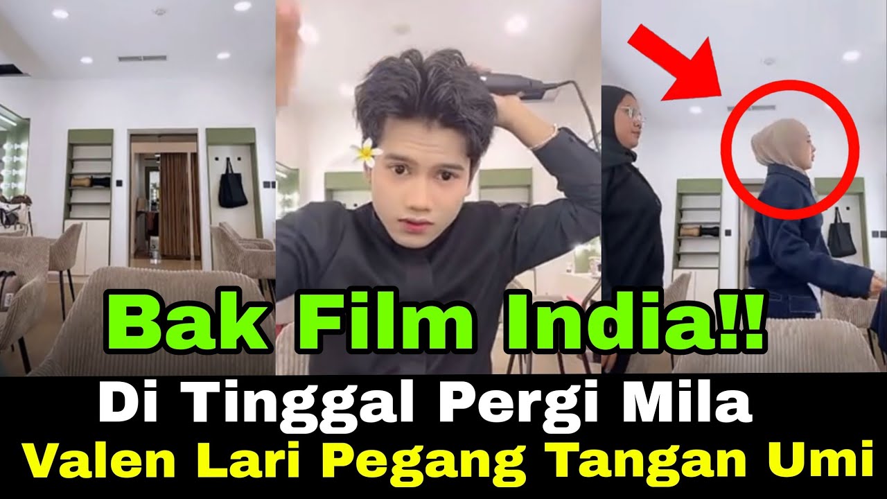 Valen Sedih Di Tinggal Pergi Mila, Valen Lari Pegang Tangan Umi Bak Film India