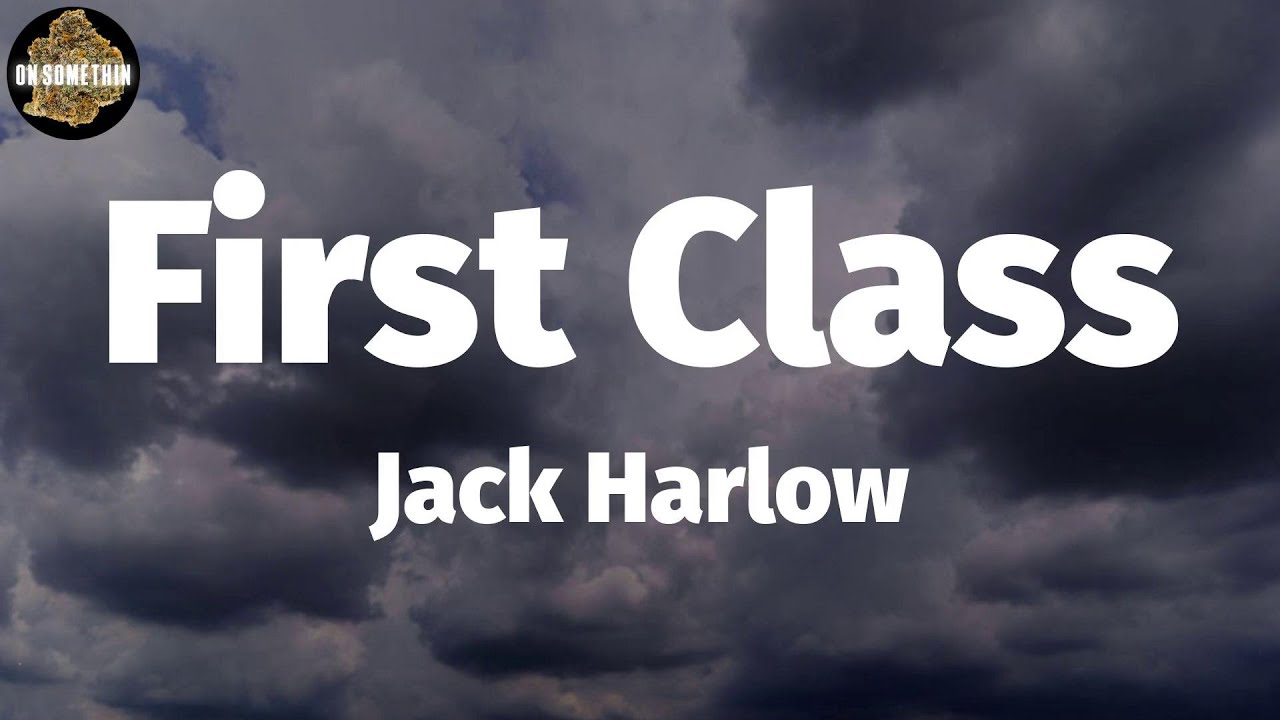 Jack Harlow - First Class (Lyrics)