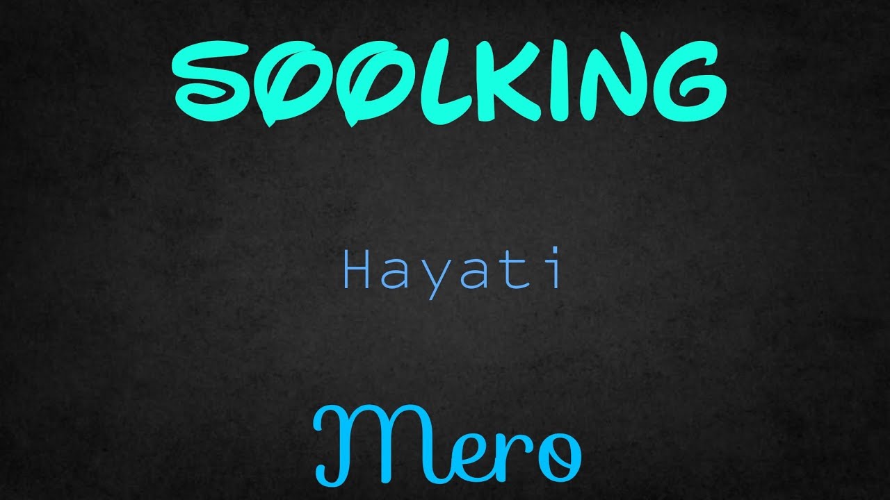 SOOLKING - HAYATI ft. MERO (Lyrics)