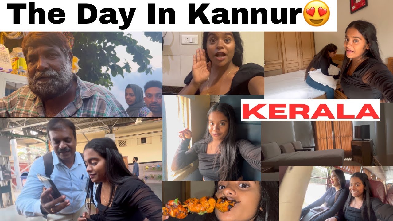 The Day In Kannur😍Kerala|Rakshita Tulu Talks #rakshita #tulu #tulunadu #kannur #kannurfood #kerala