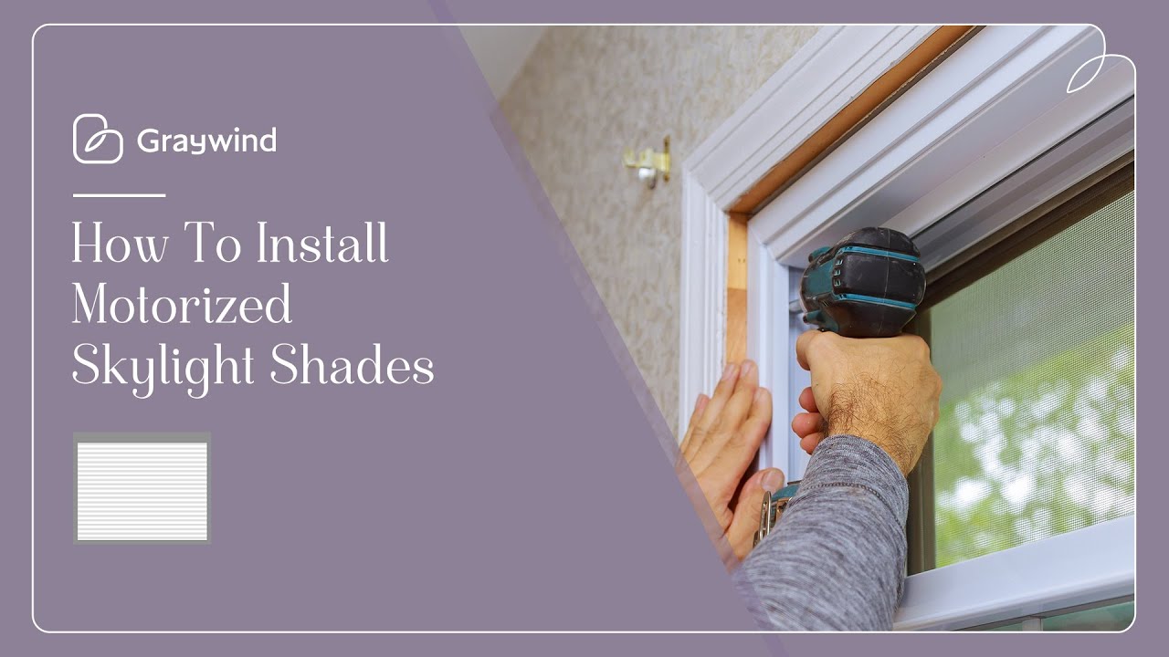 How To Install | Graywind Skylight Cellular Shades