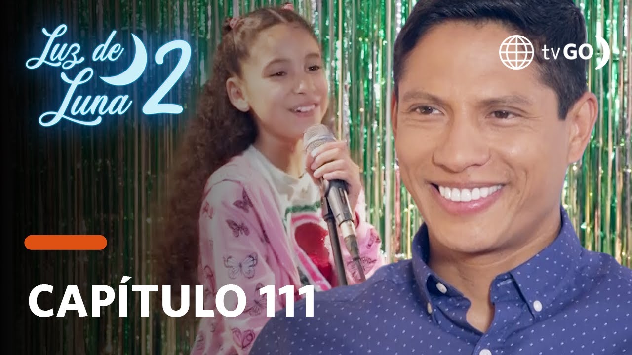 Luz de Luna 2: Luz cantó para obtener una segunda oportunidad en el concurso (Capítulo n° 111)