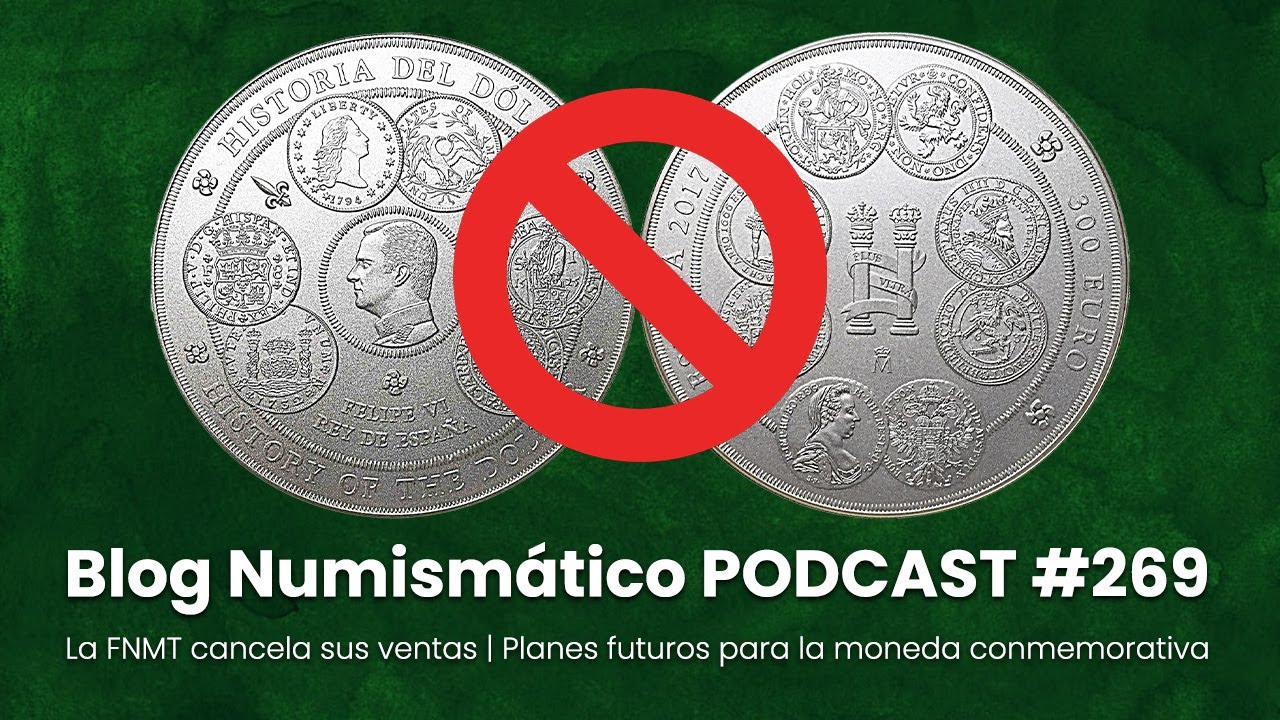 La FNMT cancela sus ventas | Planes futuros para la moneda conmemorativa | PODCAST #269
